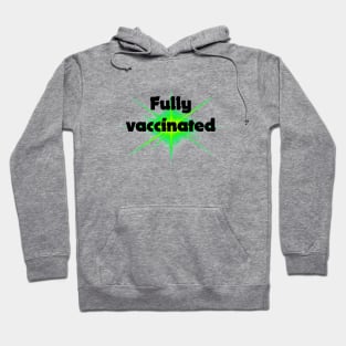 fully vaccinated - for bright backgrounds Hoodie